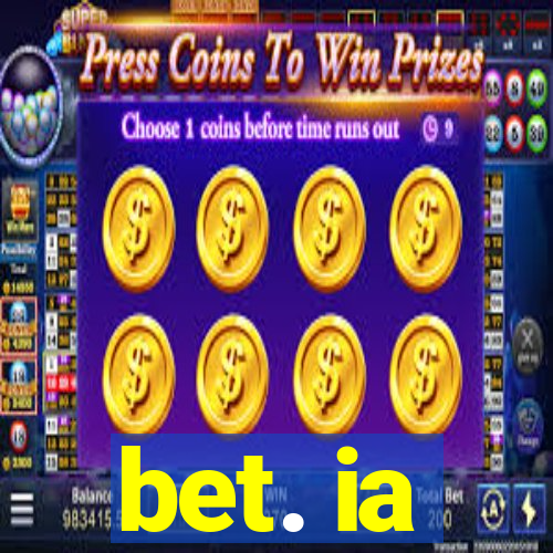 bet. ia