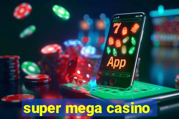 super mega casino