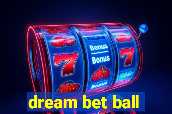 dream bet ball