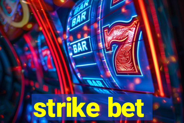 strike bet