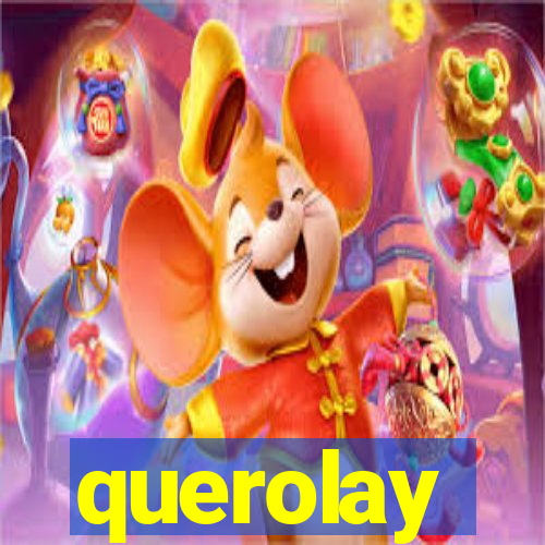 querolay