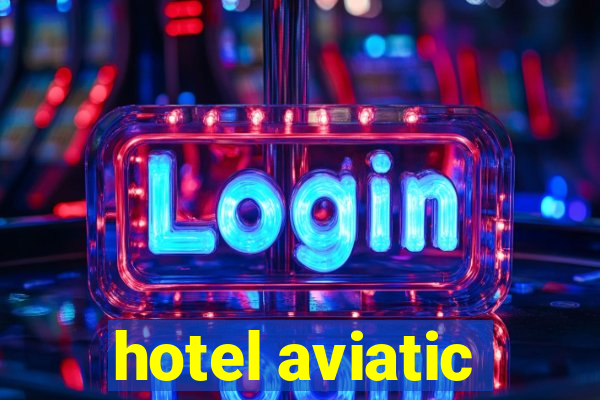 hotel aviatic