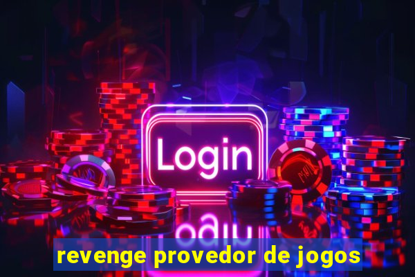 revenge provedor de jogos