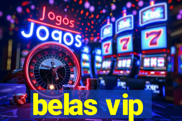 belas vip