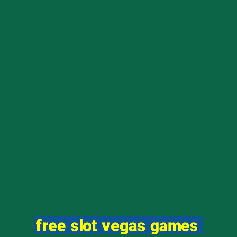 free slot vegas games