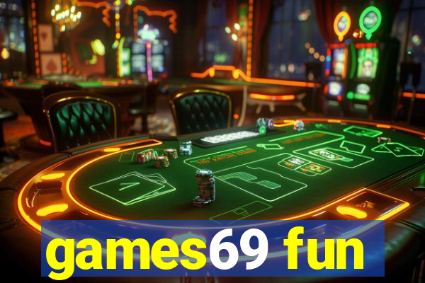 games69 fun