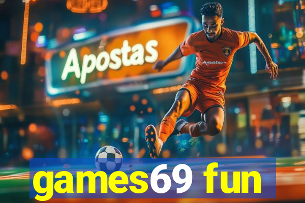 games69 fun