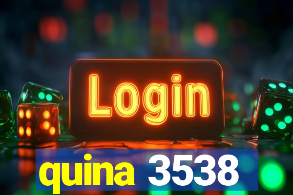 quina 3538