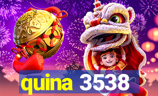 quina 3538