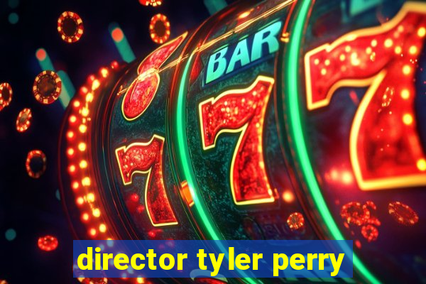 director tyler perry