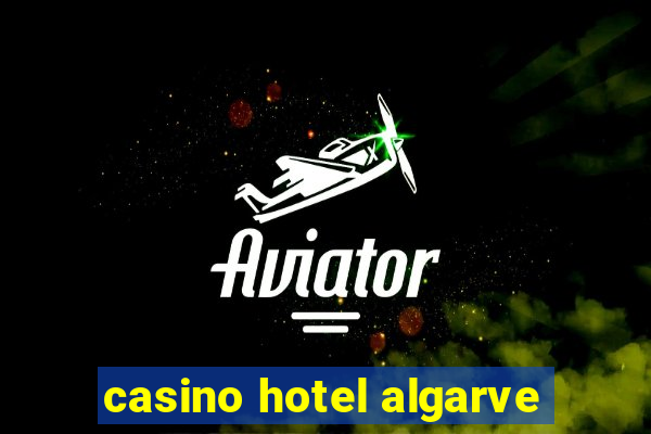 casino hotel algarve