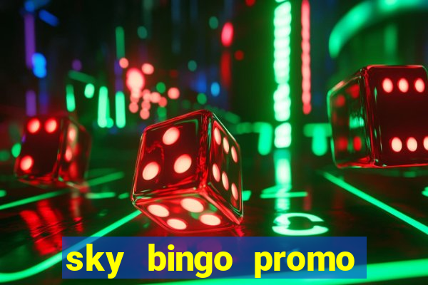 sky bingo promo code 2022