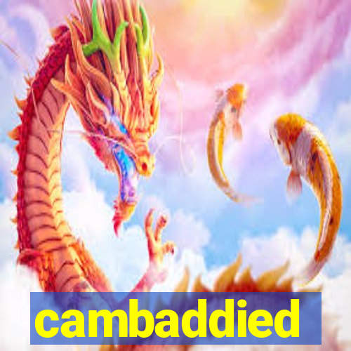 cambaddied