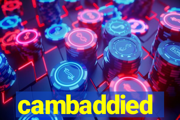 cambaddied