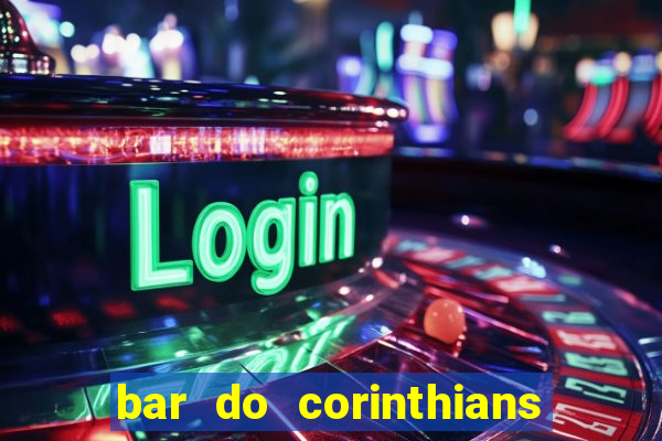 bar do corinthians em fortaleza