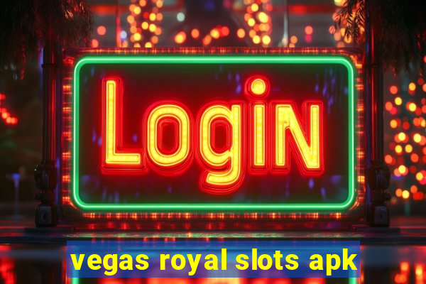 vegas royal slots apk