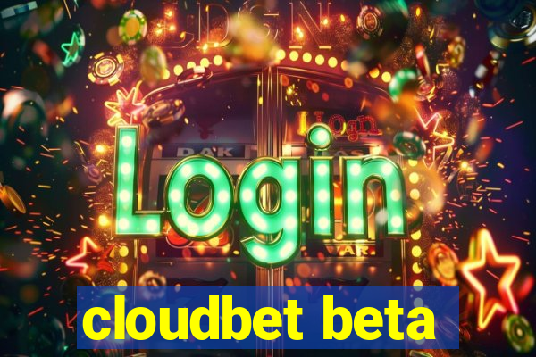 cloudbet beta