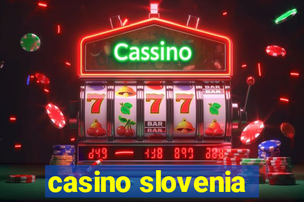 casino slovenia