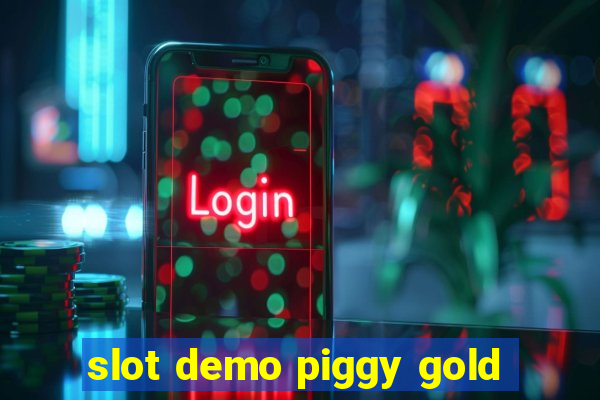 slot demo piggy gold