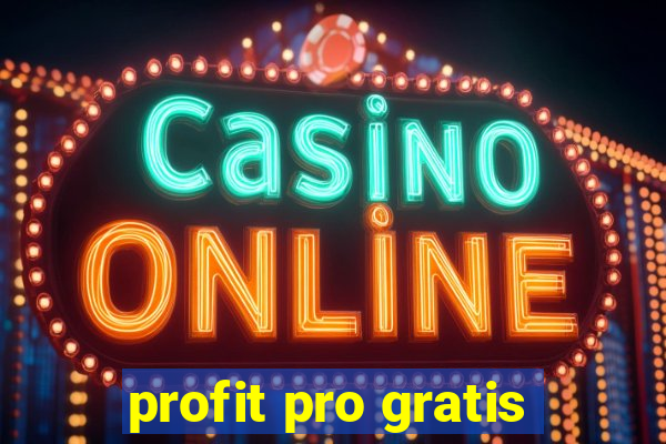 profit pro gratis