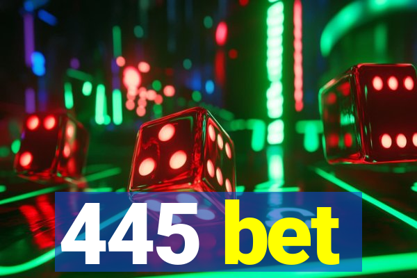 445 bet