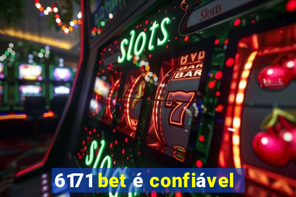 6171 bet é confiável