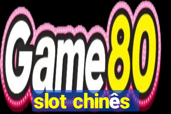 slot chinês