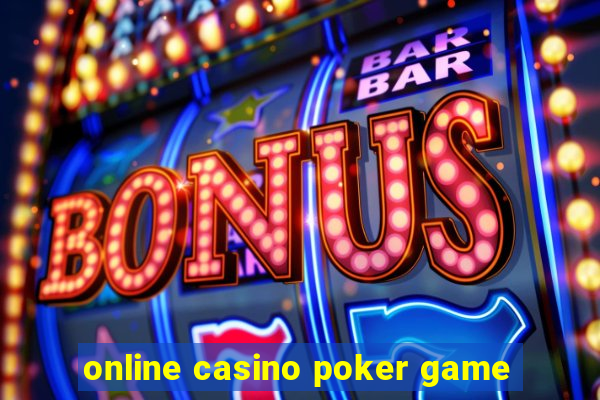 online casino poker game