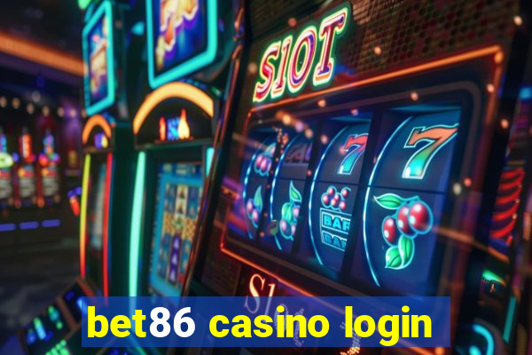 bet86 casino login