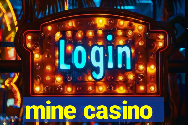 mine casino