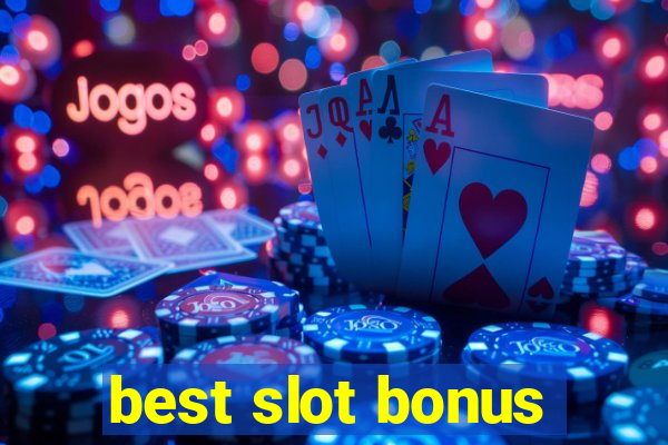 best slot bonus