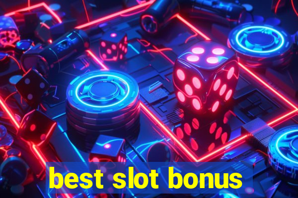 best slot bonus