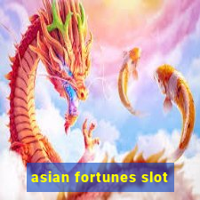 asian fortunes slot