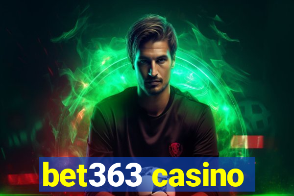 bet363 casino