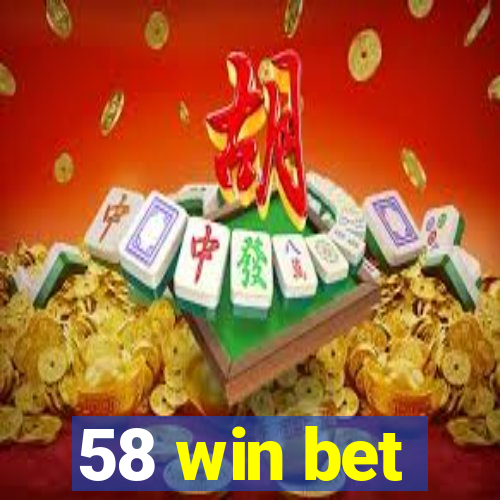 58 win bet