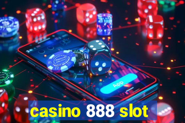 casino 888 slot