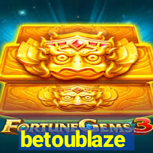 betoublaze