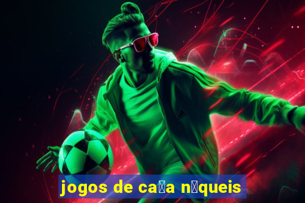 jogos de ca莽a n铆queis