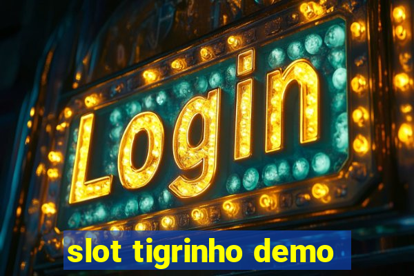 slot tigrinho demo