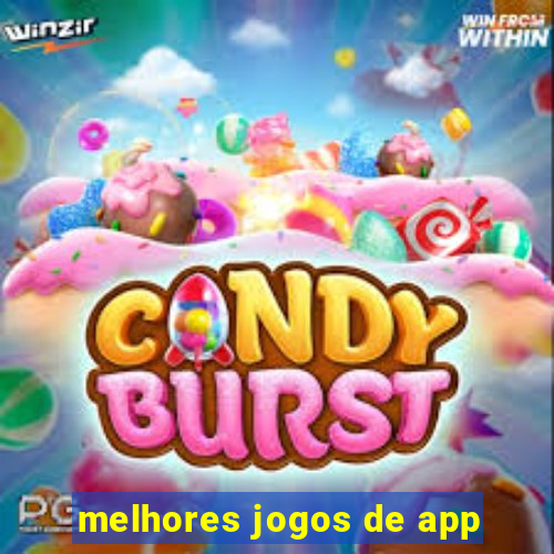 melhores jogos de app