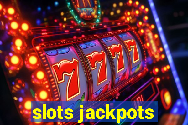 slots jackpots