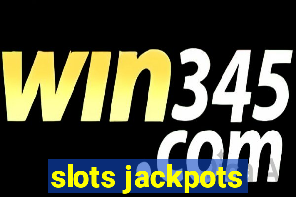 slots jackpots