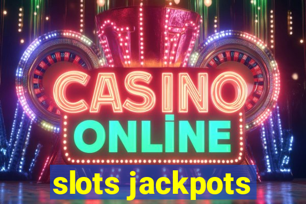 slots jackpots