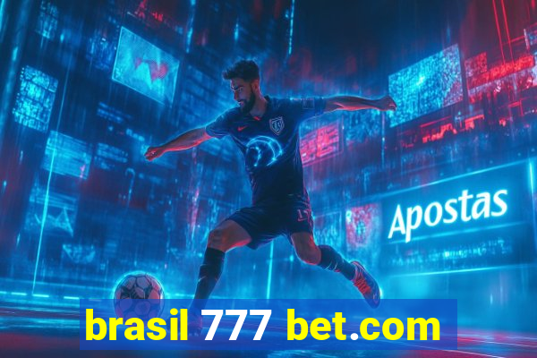 brasil 777 bet.com