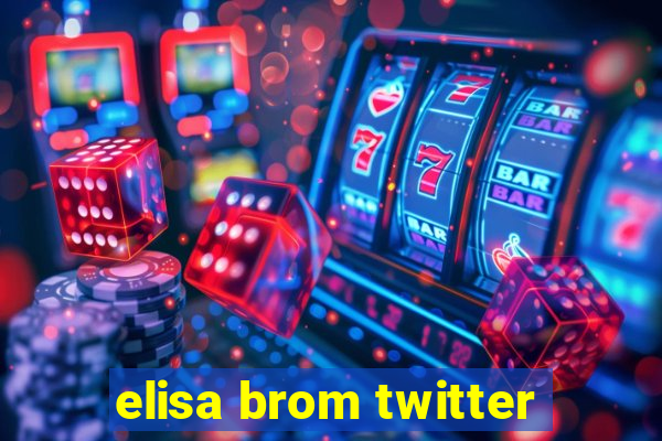 elisa brom twitter