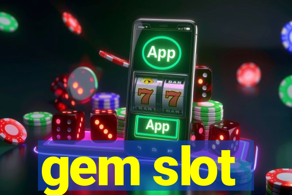 gem slot