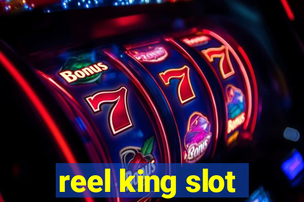 reel king slot