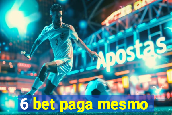 6 bet paga mesmo