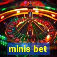 minis bet