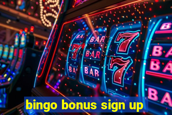 bingo bonus sign up